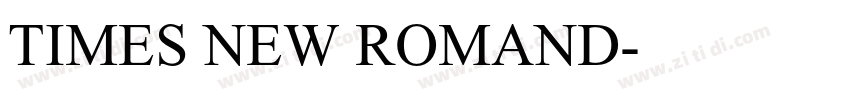 TIMES NEW ROMAND字体转换 TIMES NEW ROMAND字体转换